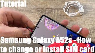 How to change or install the SIM card of Samsung Galaxy A52s 5G: replace the dual SIM & MicroSD card