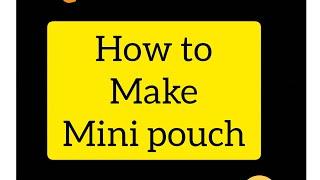 Easy mini pouch making|SIMPLE TECH CRAFTS|Video 12|