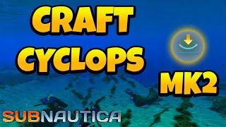 How to Craft Cyclops Depth Module MK2 in Subnautica