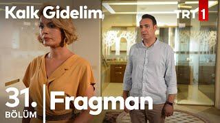 Kalk Gidelim 31. Bölüm Fragmanı