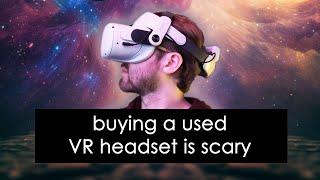 Buying a USED VR Headset? Watch this video first.