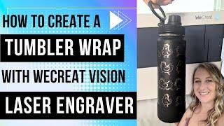 WeCreat Full Tumbler Wrap Tutorial: Step-by-Step Laser Engraving Tumblers