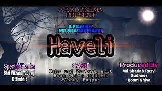 HAVELI A Horror Short Film || By A.k.m Cinema|| Please use Headphones For Better Experience