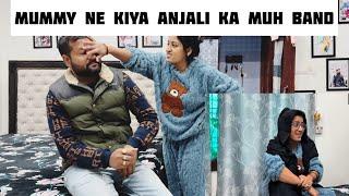 Aaj mummy ne anjali ko sabak shikhaya || @MrsAnjaliyadav