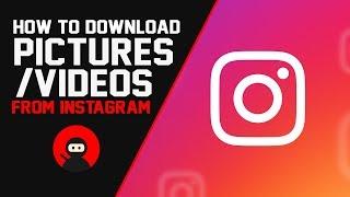 How To Download Pictures/Videos from Instagram