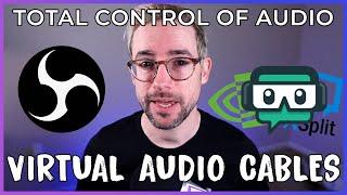 TOTAL Control of your Audio in OBS | Virtual Audio Cables [2022]
