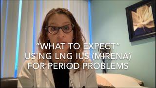 19) What to Expect Using Mirena (LNG IUS) to Treat Period Problems