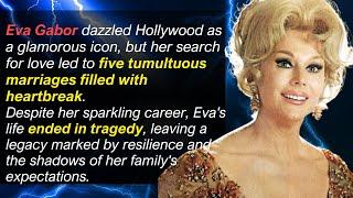 Eva Gabor, The First Modern Celebrity We All Forgot