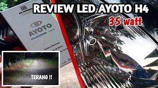 Review LED H4 Ayoto 35 watt sorotan atas bawah | sangat worth it !