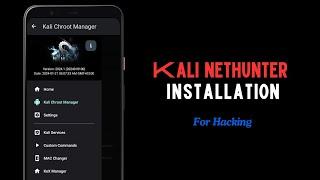 how to install and setup Kali nethunter on a rooted phone in 2024