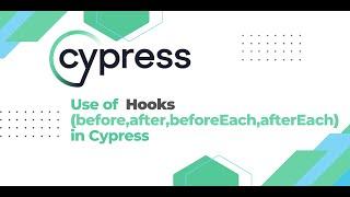 Hooks In Cypress beforeEach() , afterEach() ,before() and after()