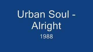 Urban Soul   Alright   1988