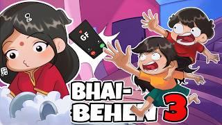 Bhai Behen Aur Jhagda Part-3!