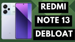 Debloating the Redmi Note 13 Series - Uninstalling Bloatware, Adware & System Apps