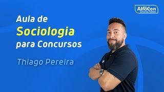 Aula de Sociologia para Concursos - AlfaCon