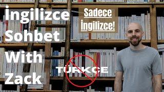 İngilizce Sohbet With Zack (20 Şubat 2024) - Sadece İngilizce!!!