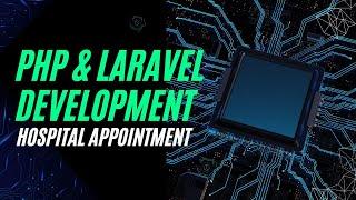 Create a Hospital Appointment System with PHP & Laravel | Step-by-Step Tutorial 2024