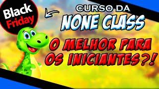 PORQUE o Curso da NONE CLASS é Atualmente o MELHOR do BRASIL? [NoneClass Vale a Pena Mesmo?]