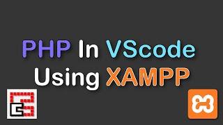 PHP in VSCode using XAMPP