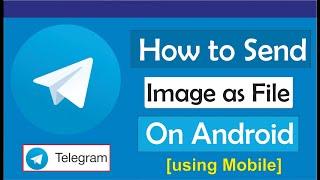 How To Send Image As File In Telegram (Full Guide)