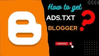 How to get ads.txt in Blogger | Add ads text in blog website | what is ads txt ? | add.txt blogger