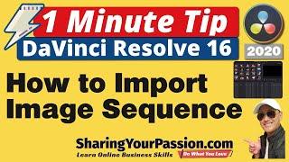 How to Import Image Sequence into DaVinco Resolve | 1 Minute Fix