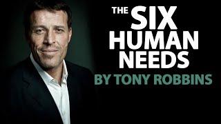 How To Understand People Through The 6 Human Needs by Tony Robbins