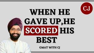 When He Gave Up, He Scored His Best | GMAT With CJ