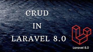 CRUD in Laravel 8 (Hindi) | Laravel 8.0