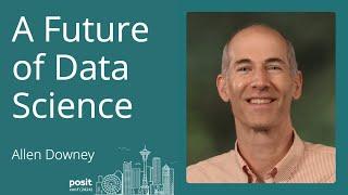 Allen Downey - A future of data science