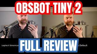 Webcam Review: OBSBOT Tiny 2 vs Logitech StreamCam