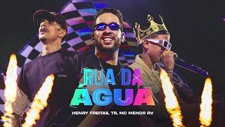 RUA DA ÁGUA - Henry Freitas, TR e Mc Menor RV (DVD Tudo Vira Terapia)