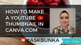 How to make a YouTube thumbnail with Canva.com - AskBunka Show