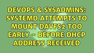 DevOps & SysAdmins: systemd attempts to mount davfs2 too early - before DHCP address received