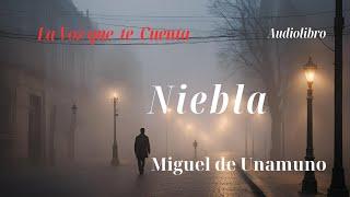 Niebla de Miguel de Unamuno. Audiolibro completo con voz humana real