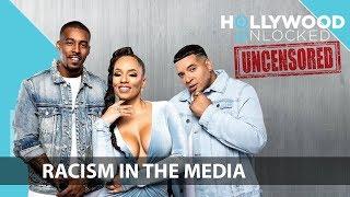 Shedding Light on Racism in the Media on Hollywood Unlocked [UNCENSORED]