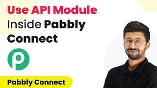 How to Use API Module Inside Pabbly Connect - Pabbly Tutorial