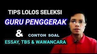 TIPS LOLOS SELEKSI GURU PENGGERAK & CONTOH SOAL