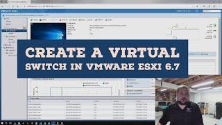 How to Create a Virtual Switch and Port Group in VMWare ESXi 6.7