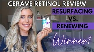 Cerave Skin Renewing Retinol Serum vs. Cerave Skin Resurfacing Retinol Serum Comparison Review