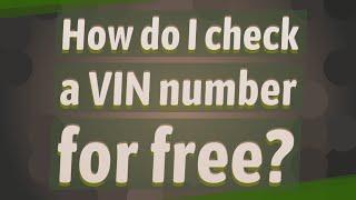 How do I check a VIN number for free?