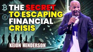 Pastor Keion Henderson - It's Time for a Change  The Financial Secrets to Help You Escape Crisis