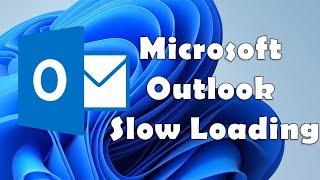 How To Fix Microsoft Outlook Slow Loading Problem