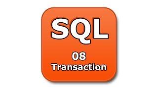 SQL Tutorial - 08 - Transaction - Begin Work, Commit, Rollback