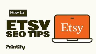 Top 10 Etsy SEO Tips in 2024 - How to rank on Etsy