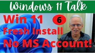 Tutorial: Windows 11 Method 1 of 2 Fresh Install - No Microsoft Account