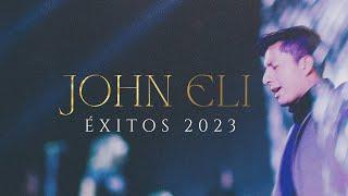 LO MEJOR DE JOHN ELI - Sus mejores éxitos 2023