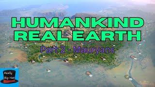 Humankind on a Real Earth Map Part 2 - Mauryans