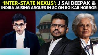 ‘Inter-State Nexus’: J Sai Deepak Along With Indira Jaising Argues In SC On Kolkata’s RG Kar Horror