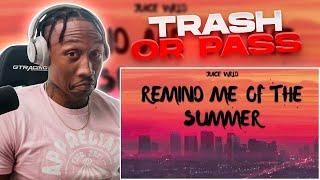 TRASH or PASS! Juice WRLD ( Remind Me Of The Summer )[REACTION!!!]